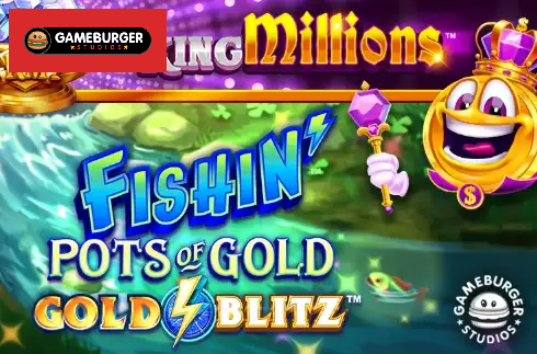 Fishin' Pots of Gold: Gold Blitz King Millions